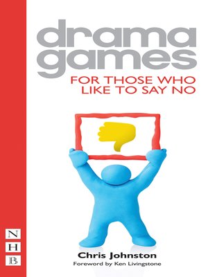 cover image of Drama Games for Those Who Like to Say No